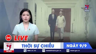 🔴[TRỰC TIẾP] Thời sự 24h cập nhật chiều 9/9 - Tin nóng Thế giới mới nhất – VNEWS