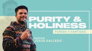 Purity & Holiness - Pastor Josue Salcedo (Sermon) | RMNT YTH