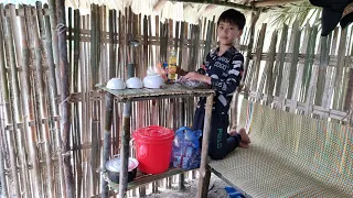 Nam - poor boy: Make a bowl rack out of bamboo. Go catch stream snails and boil them to eat