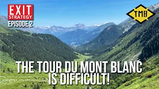 Ep 2: The Tour du Mont Blanc IS DIFFICULT! Les Contamines to Refuge BonhommeTMB 02