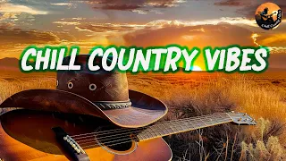 CHILL COUNTRY VIBES 🎧 Playlist Greatest Country Chill Song 2010s - Boost Your Mood