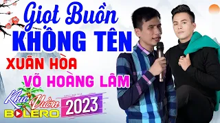 Xuân Hòa, Võ Hoàng Lâm - Giọt Buồn Không Tên, LK Bolero RumbaToàn Bài Hay, Phối Mới Cực Chuẩn