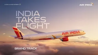 India Takes Flight - Air India's Brand Track