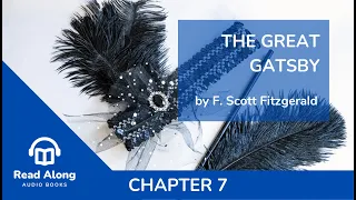 The Great Gatsby - Chapter 7  - Read Along Audio Book