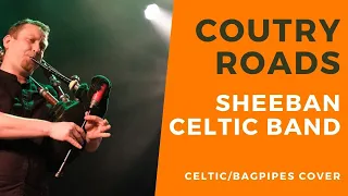 Country Roads - Sheeban Celtic Band [bagpipes cover]