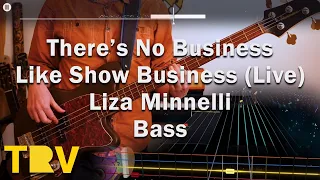 There's No Business Like Show Business (Live) - Liza Minnelli Bass | Rocksmith+