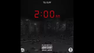 Tsu Surf - "2:00 AM" OFFICIAL VERSION