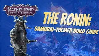 The Ronin - Pathfinder: Wrath of the Righteous Samurai Build Guide