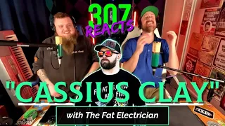 The Fat Electrician -- Cassius Clay (The REAL End to Slavery) -- 307 Reacts -- Episode 827