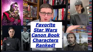 Top 10 Favorite Star Wars Canon Book Characters Ranked!