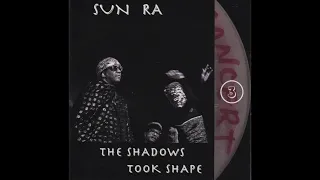 Sun Ra - The Shadows Took Shape The Lost Reel Collection – Vol 3 (Spacemaster Concert) early 1970s