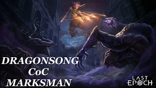 Last Epoch | Dragonsong CoC Marksman Build Guide (0.8.5)
