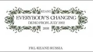 Keane - Everybody's Changing Demo from July 2002