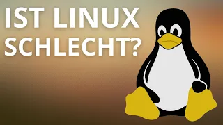 10 Gründe warum Du NICHT Linux nutzen solltest! - Probleme & Defizite angesprochen.