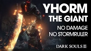 Yhorm the Giant - No Stormruler No Damage | Dark Souls 3