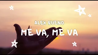 Alex Bueno - Me Va, Me Va (Video Con Letra)