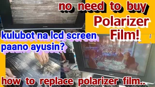 how to replace polarizer without buying new polarize film | paano palitan ang polarize film