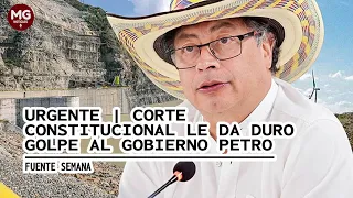 ÚLTIMA HORA ⭕ CORTE CONSTITUCIONAL LE DA DURO GOLPE AL GOBIERNO PETRO