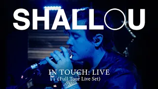 Shallou - In Touch: Live (Full Tour Live Set)