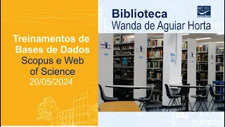 Treinamentos de bases de dados - Scopus e Web of Science - 20/05 – 10 às 11 horas