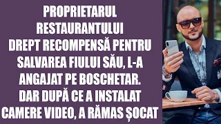 Proprietarul restaurantului, drept recompensă pentru salvarea fiului său, l-a angajat pe boschetar..