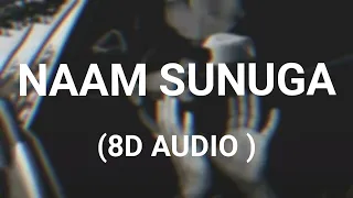 Naam Sunuga - Khan Bhaini (8D AUDIO) - New Punjabi Song 2023