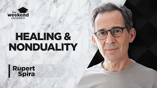 Nonduality, Consciousness, and Ending Suffering — Rupert Spira