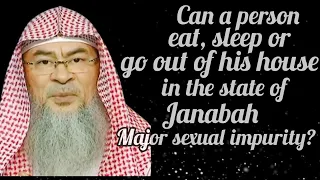 Can a person eat, sleep or go out of home in state of janabah (major sexual impurity)? Assimalhakeem