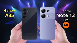 Samsung Galaxy A35 vs Redmi Note 13 Pro - What's the difference?