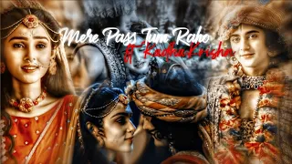 🌸 Mere Pass Tum Raho 🌸 ft RadhaKrishn 🥰 // प्रेम //