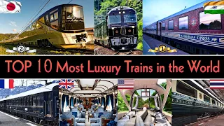 TOP 10 MOST LUXURIOUS TRAINS IN THE WORLD 2024 || World's Most Luxurious Train