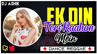 Ek Din Teri Raahon Mein Dance Mix | DJ Ashik | Vxd Produxtionz
