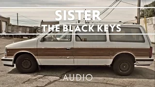 The Black Keys - Sister [Audio]