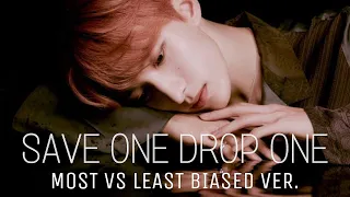 [SAVE ONE DROP ONE] MOST VS LEAST BIASED MEMBER VERSION (August 2023)