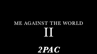 2Pac - Me Against The World 2 (Full Album)