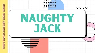 Naughty Jack - ESL elementary read along with Tom's Magic English
