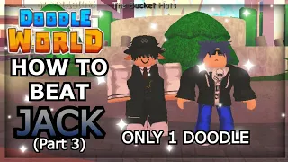How To Beat Jack Part 3 With ONLY 1 DOODLE! Roblox Doodle World