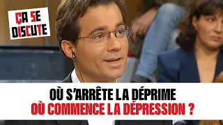 Où s’arrête la déprime où commence la dépression ? - Ça se discute #csd