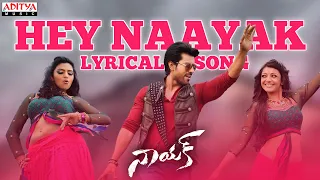 Hey Naayak Song With Lyrics -Naayak Songs -Ram Charan,Kajal Aggarwal, Amala Paul-Aditya Music Telugu