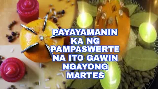 PAYAYAMANIN KA NG PAMPASWERTE NA ITO GAWIN NGAYONG MARTES-APPLE PAGUIO7