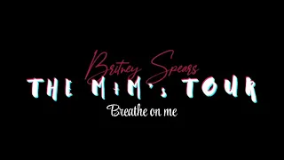 Britney Spears - Breathe on me live - M&M’s tour 2007