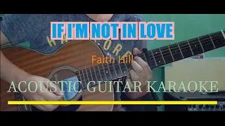 If I'm Not In Love - Faith Hill (Acoustic Karaoke)