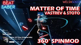 Beat Saber | Matter of Time - Vastrev & Stoto | Expert+ (360° Spin Mod)