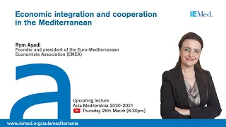 Economic integration and cooperation in the Mediterranean