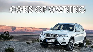 What are the cons of owning a BMW X3 II F25?