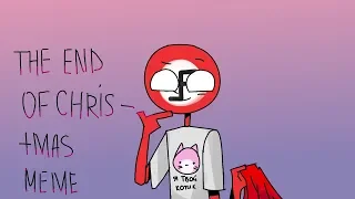 the end of christmas meme (countryhumans)