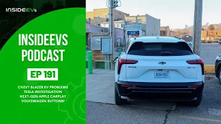 InsideEVs Podcast #191: Chevrolet Blazer EV Problems, Tesla Investigation, Apple CarPlay