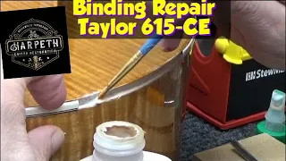 Binding Repair - Taylor 615ce