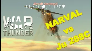 War Thunder - Narval vs Ju 288C