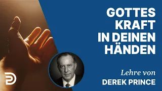Derek Prince – Gottes Kraft in deinen Händen